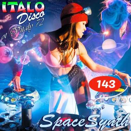 Italo Disco & SpaceSynth [143] ot Vitaly 72 (2022) торрент