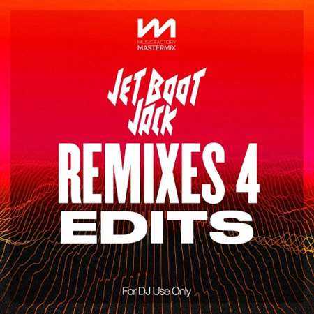 Mastermix Jet Boot Jack Remixes 4 - Edits