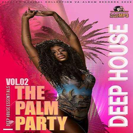 The Palm Party: Deep House Mixtape [Vol.02] (2022) торрент