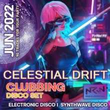 Celestial Drift: Clubbing Disco Set 2022 (2022) торрент