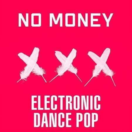No Money - Electronic Dance Pop (2022) торрент