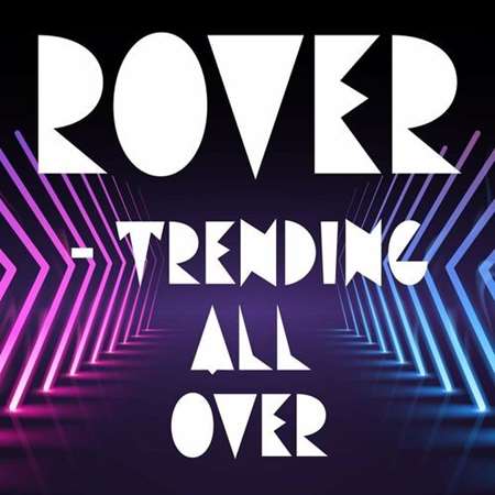 Rover - Trending All Over (2022) торрент