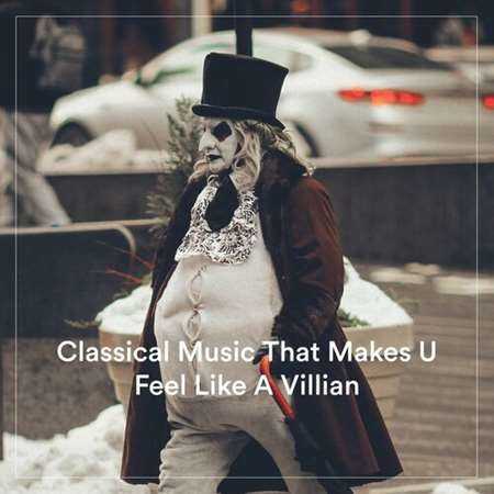 Classical Music That Makes U Feel Like A Villain (2022) торрент