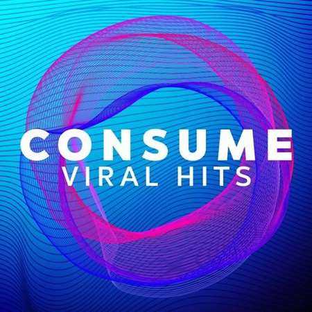 Consume - Viral Hits (2022) торрент