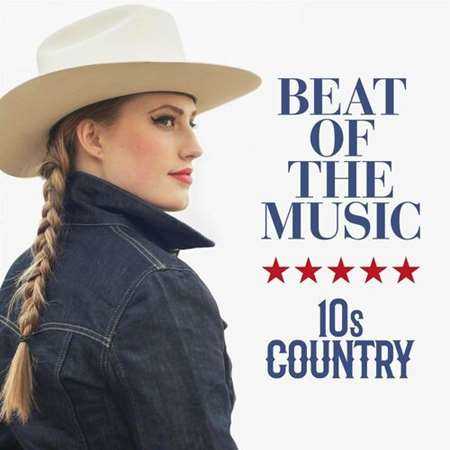 Beat of the Music - 10s Country (2022) торрент