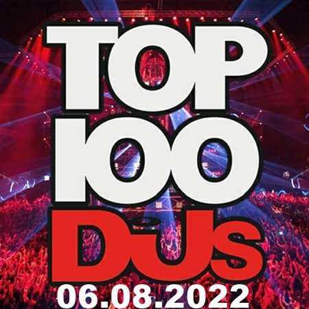 Top 100 DJs Chart [06.08] 2022 (2022) торрент