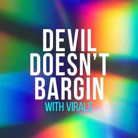 Devil Doesn’t Bargain With Virals (2022) торрент