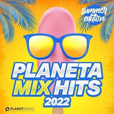 Planeta Mix Hits 2022: Summer Edition (2022) торрент