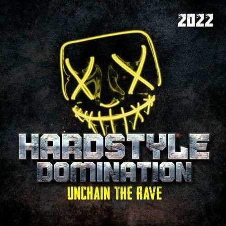 Hardstyle Domination 2022 [Unchain the Rave] (2022) торрент