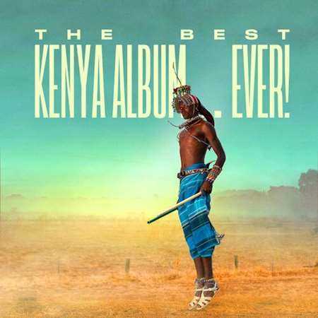 The Best Kenya Album In The World...Ever! (2022) торрент