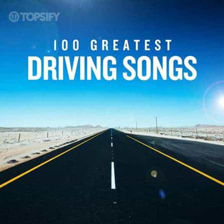 100 Greatest Driving Songs (2022) торрент