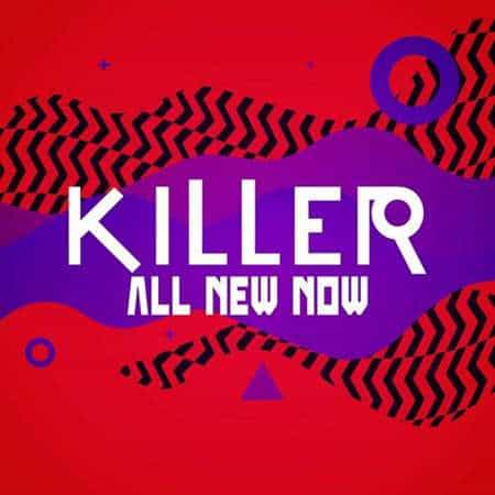 Killer: All New Now (2022) торрент