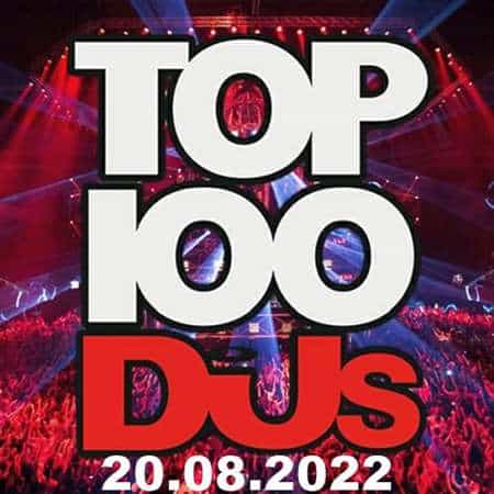 Top 100 DJs Chart [20.08] 2022 (2022) торрент
