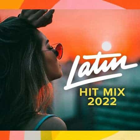 Latin Hit Mix (2022) торрент