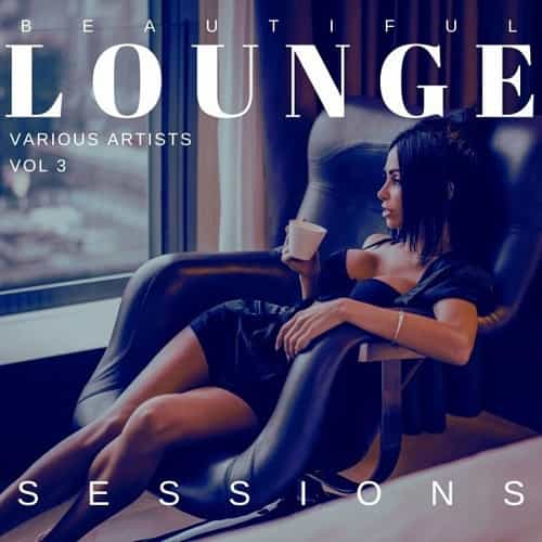 Beautiful Lounge Sessions [Vol. 3] (2022) торрент