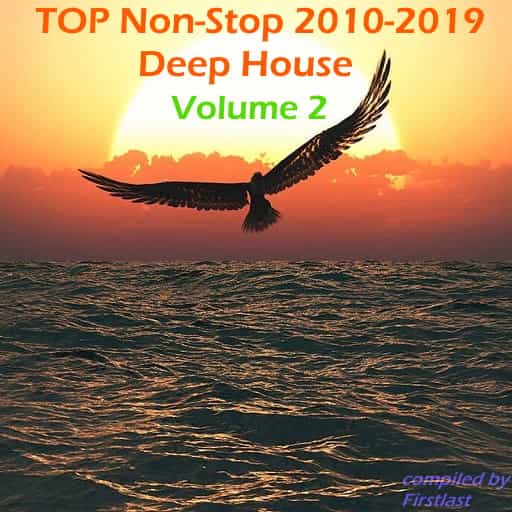 TOP Non-Stop 2010-2019 - Deep House. Volume 2 (2022) торрент