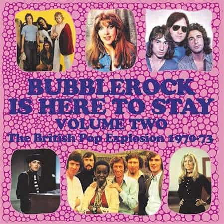 Bubblerock Is Here To Stay, Vol.2: The British Pop Explosion 1970-73 (2022) торрент