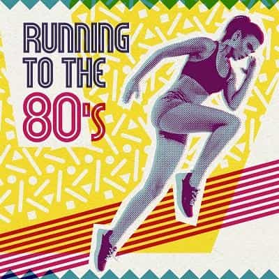 Running To The 80s CD Compilation (2022) торрент