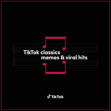 TikTok Classics - memes & viral hits (2022) торрент