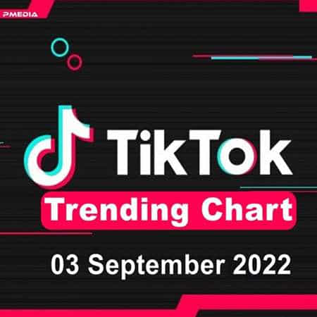 TikTok Trending Top 50 Singles Chart [03.09] 2022 (2022) торрент