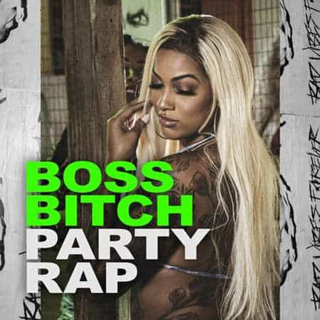 Boss Bitch - Party Rap (2022) торрент
