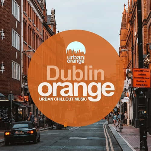 Dublin Orange: Urban Chillout Music (2022) торрент