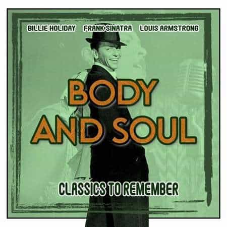Body and Soul [Classics to Remember] (2022) торрент