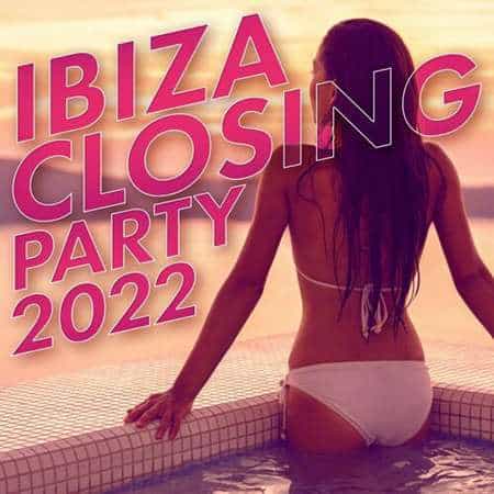 Ibiza Closing Party (2022) торрент