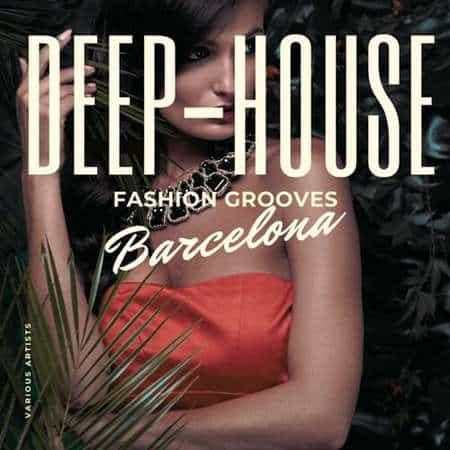Deep-House Fashion Grooves Barcelona (2022) торрент