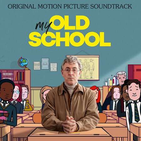 My Old School [Original Motion Picture Soundtrack] (2022) торрент