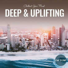 Deep & Uplifting: Chillout Your Mind (2022) торрент