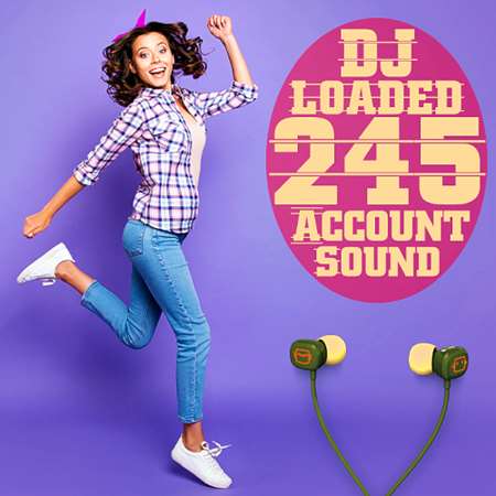 245 DJ Loaded - Account Sound (2022) торрент