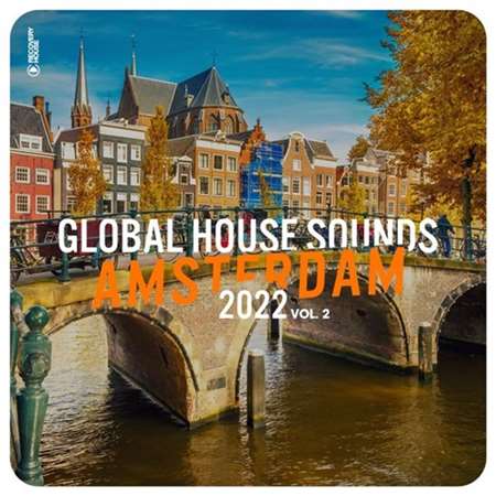 Global House Sounds - Amsterdam 2022 [Vol.2] (2022) торрент