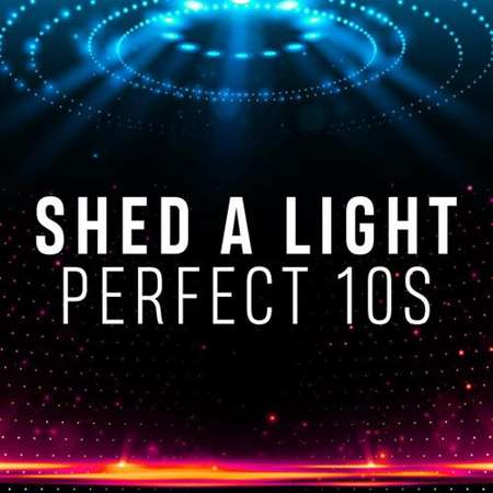 Shed a Light - Perfect 10s (2022) торрент