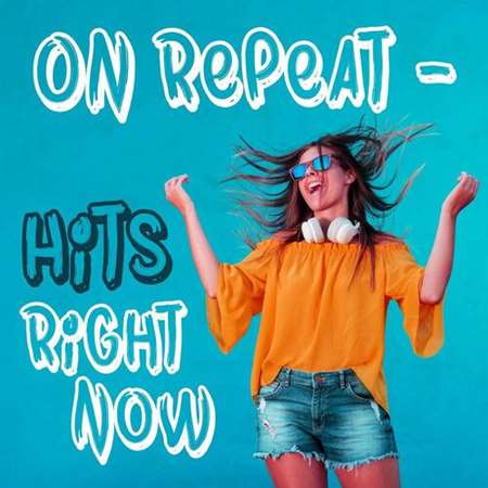On Repeat - Hits Right Now (2022) торрент