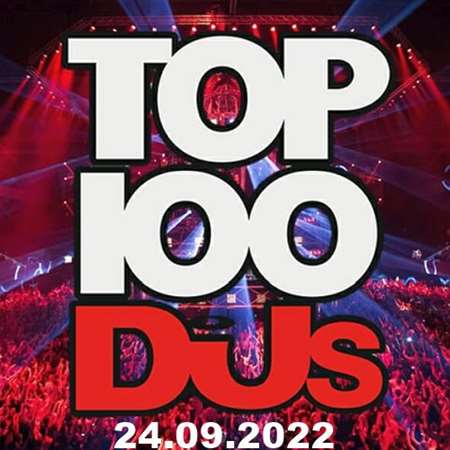 Top 100 DJs Chart [24.09] 2022 (2022) торрент