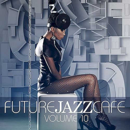 Future Jazz Cafe [Vol. 10] (2022) торрент