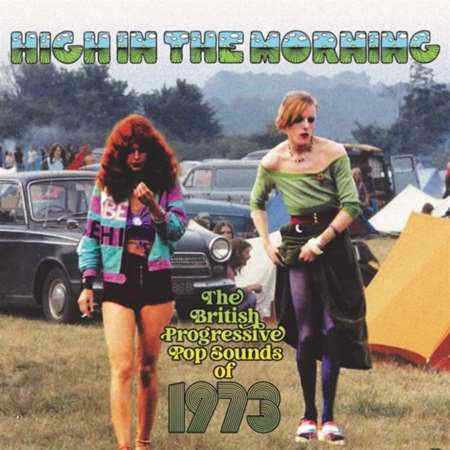 High In The Morning - British Progressive Pop Sounds Of 1973 [3CD]