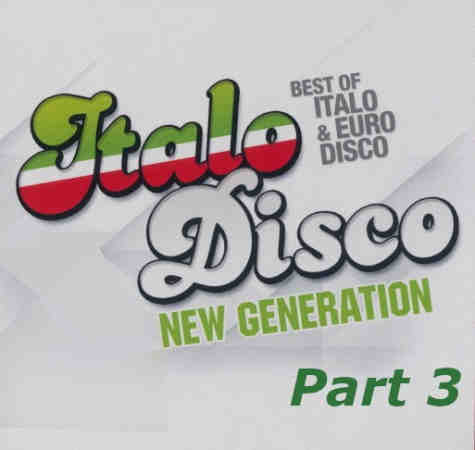 New Generation Of Italo & Euro Disco part 3 (2021) торрент