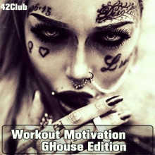 Workout Motivation ( #GHouse Edition) [Mixed by Sergey Sychev] (2022) торрент