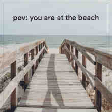 pov꞉ you are at the beach (2022) торрент