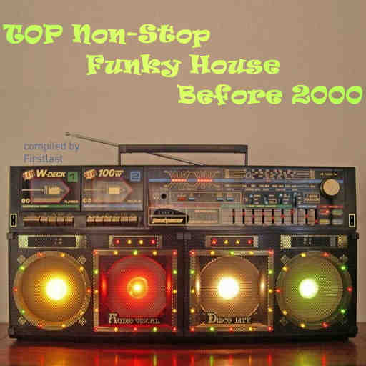 TOP Non-Stop - Funky House Before 2000