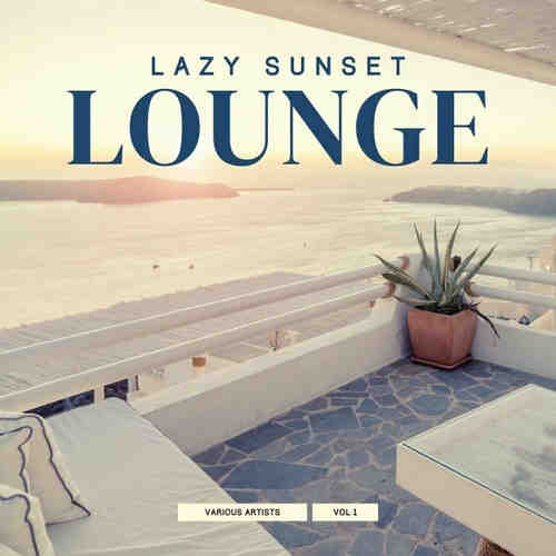 Lazy Sunset Lounge [Vol. 1-4] (2022) торрент