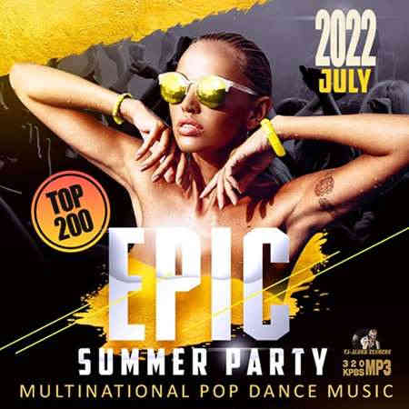 Epic Summer Party: Multinational Pop Dance Music (2022) торрент