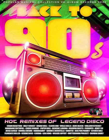 Back to 90's: Hot Remixes (2022) торрент