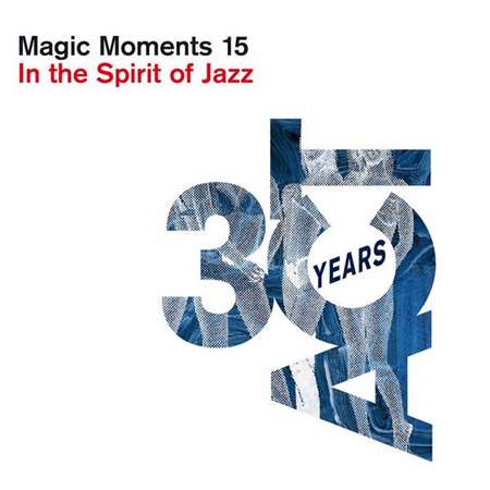 Magic Moments 15. In the Spirit of Jazz (2022) торрент