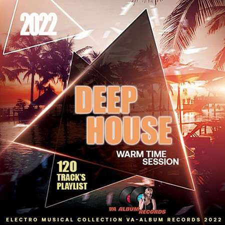 Deep House: Warm Time Session (2022) торрент