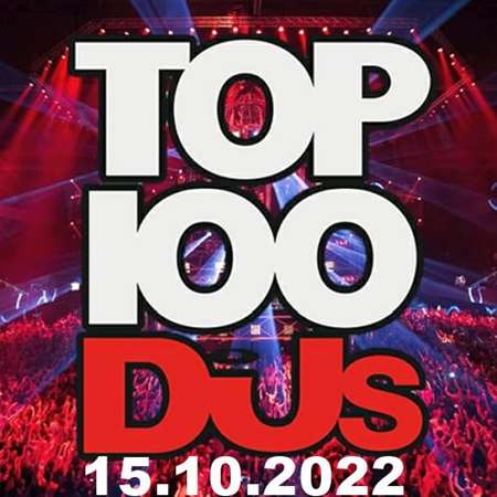 Top 100 DJs Chart [15.10] 2022 (2022) торрент