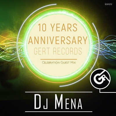 Gert Records 10 Years Anniversary - (Mixed by DJ Mena)