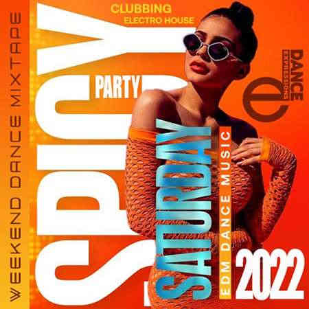 E-Dance: Spicy Saturday Party (2022) торрент